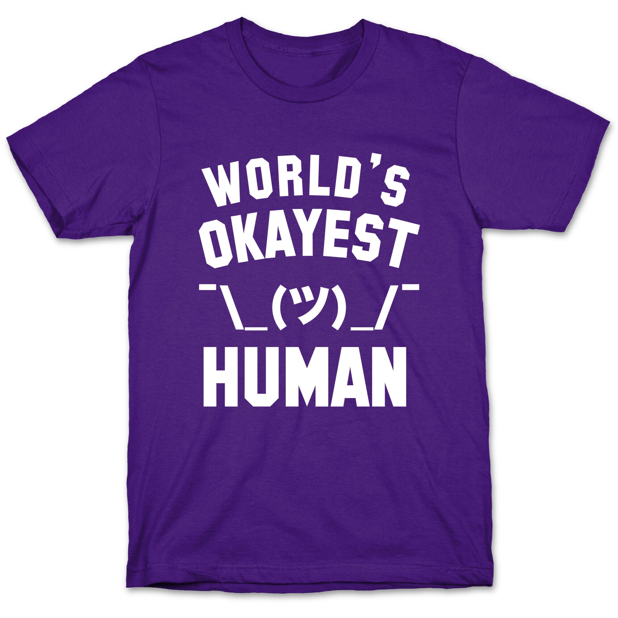 World's Okayest Human T-Shirt